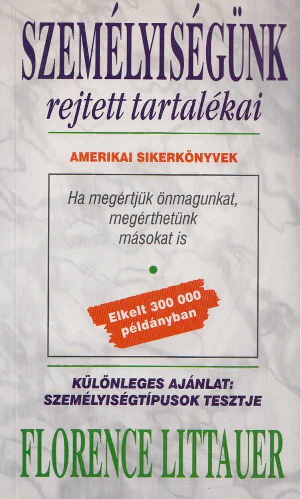 Littauer, Florence - Személyiségünk rejtett tartalékai