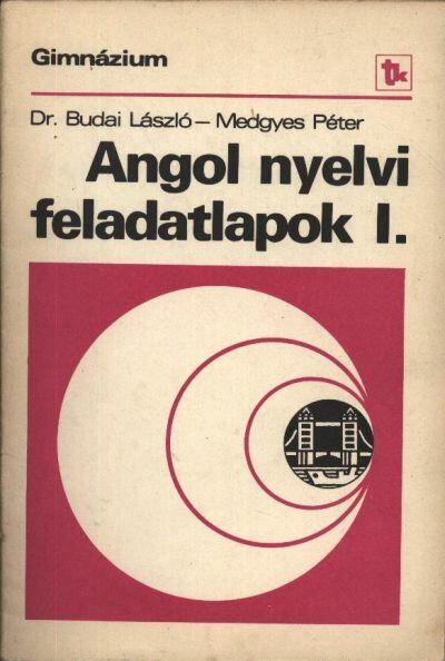 Dr. Budai László,Medgyes Péter - Angol nyelvi feladatlapok I.