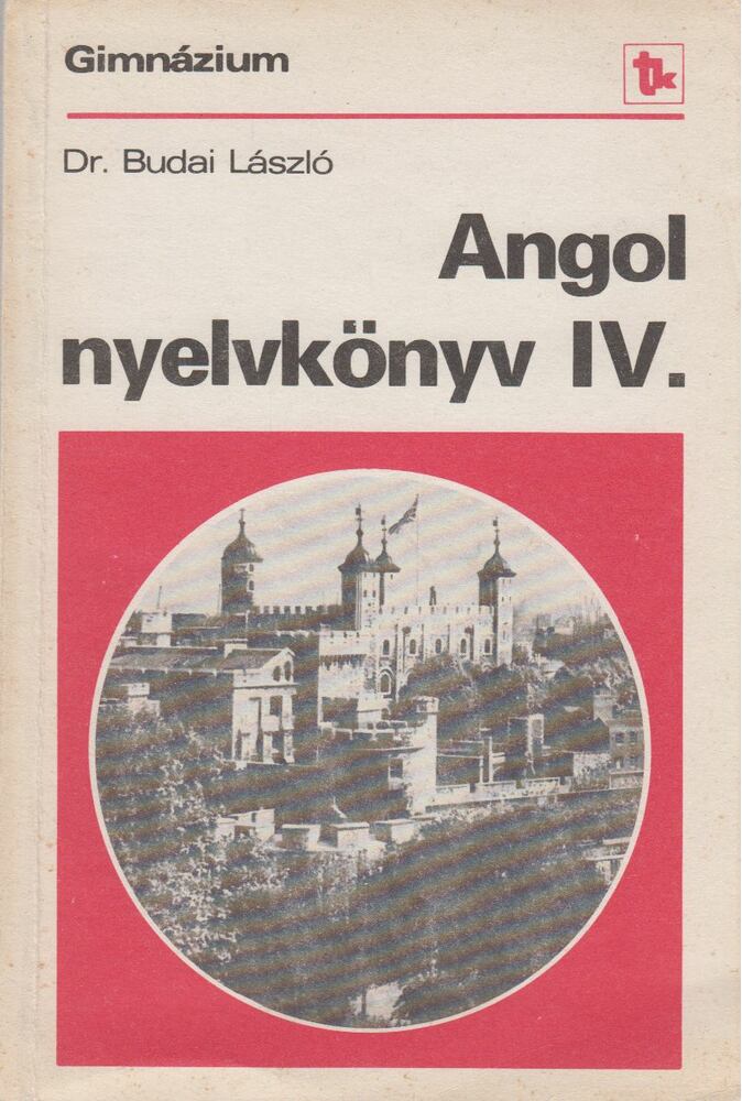 Dr. Budai László - Angol nyelvkönyv IV.