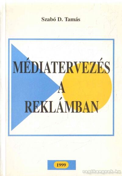 Szabó D. Tamás - Médiatervezés a reklámban
