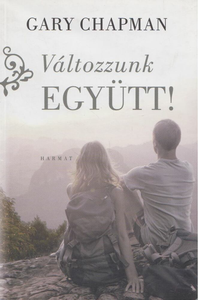 Gary Chapman - Változzunk együtt!