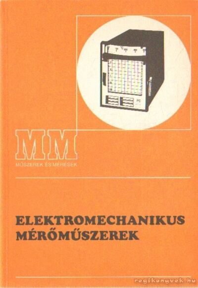 Maróti Zoltán - Elektromechanikus mérőműszerek
