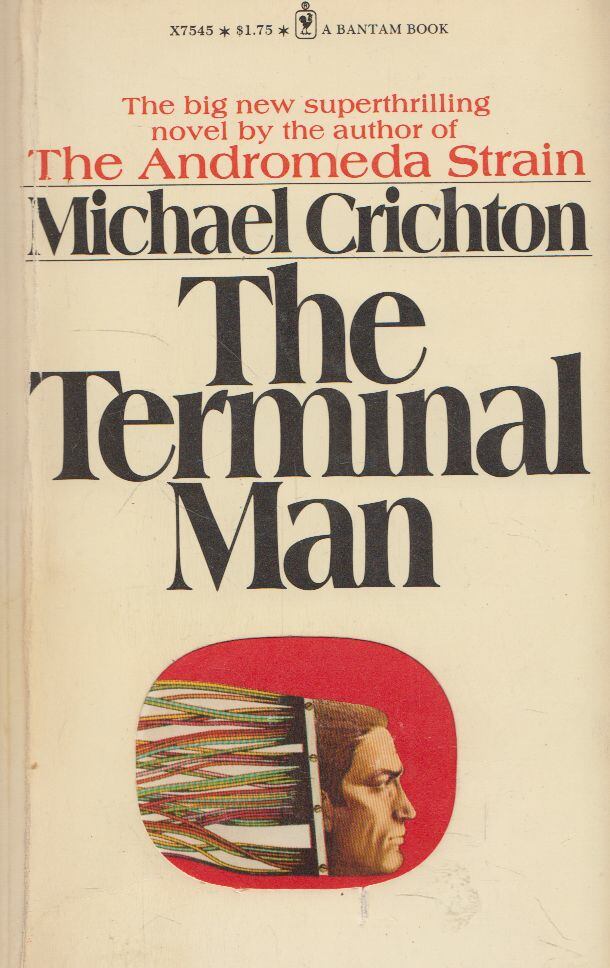 Michael Crichton - The Terminal Man