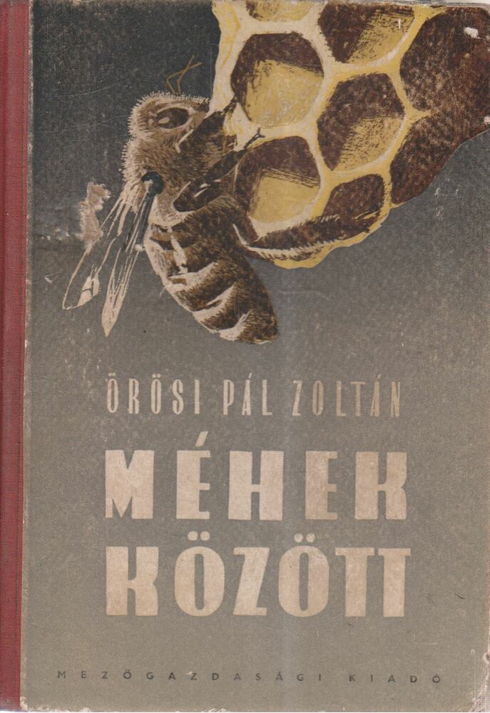 Örösi Pál Zoltán - Méhek között