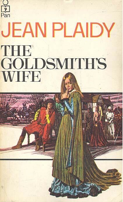 Plaidy, Jean - The Goldsmith's Wife