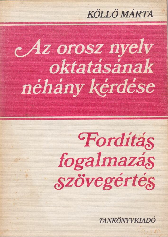 Köllő Márta - Az orosz nyelv oktatásának néhány kérdése