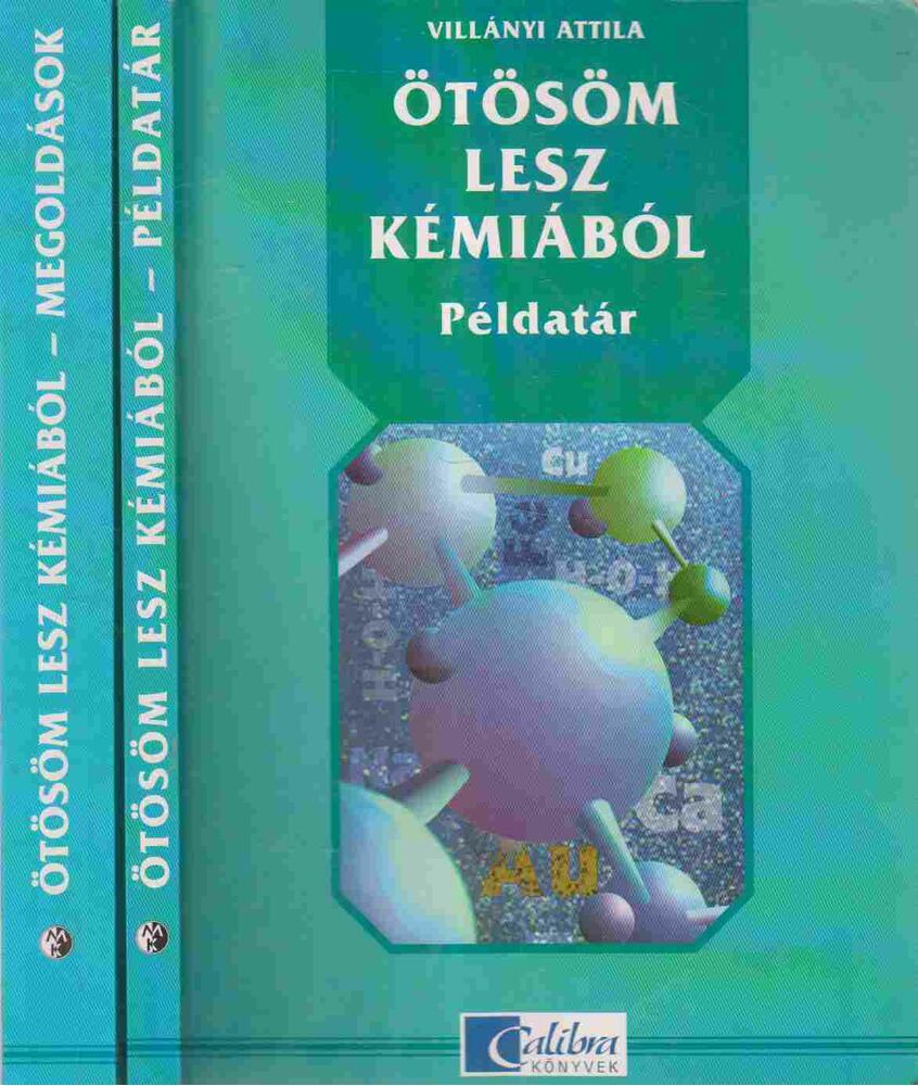Villányi Attila - Ötösöm lesz kémiából I-II.