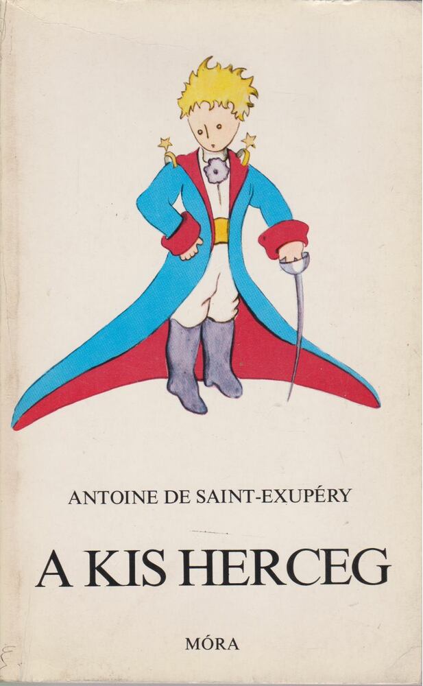 Saint-Exupéry, Antoine de - A kis herceg