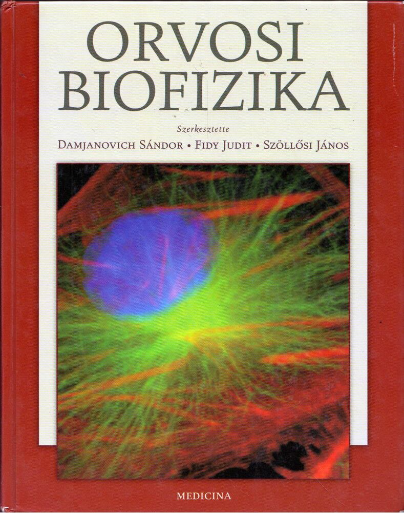 Fidy Judit,Szöllősi János,Damjanovich Sándor - Orvosi biofizika