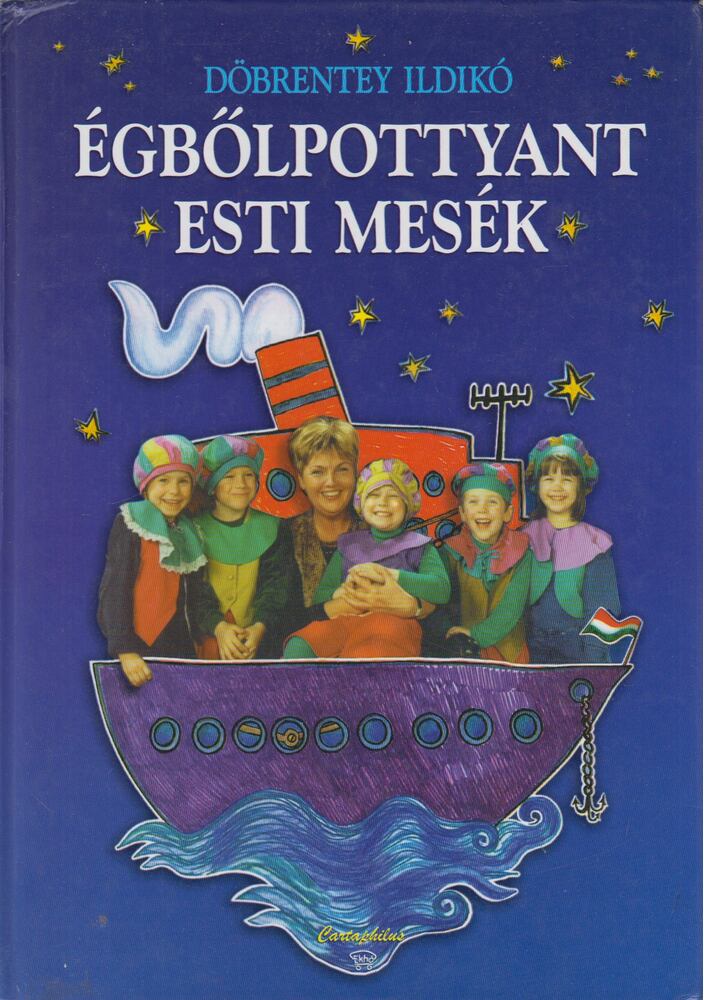 Döbrentey Ildikó - Égbőlpottyant esti mesék, Budapest 1999 antikvár könyv