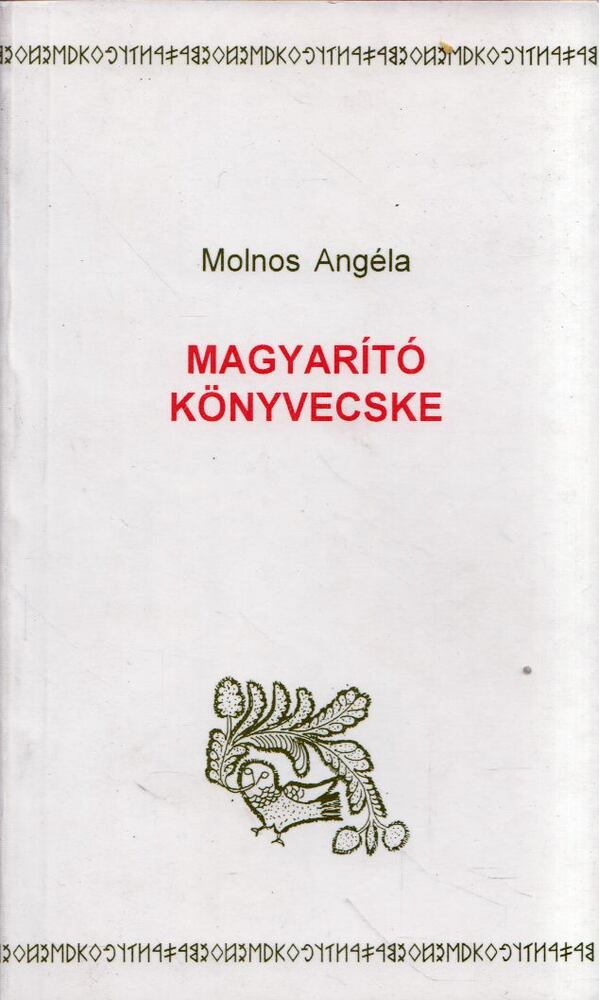 Molnos Angéla - Magyarító könyvecske