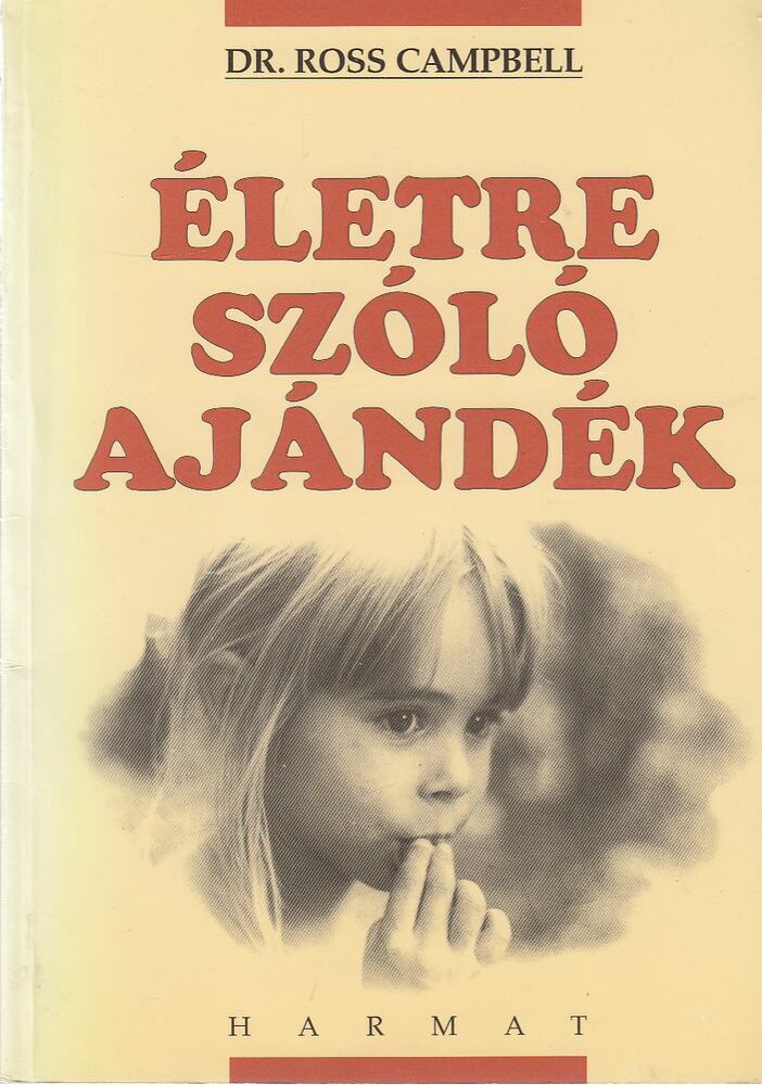 Ross Campbell - Életre szóló ajándék