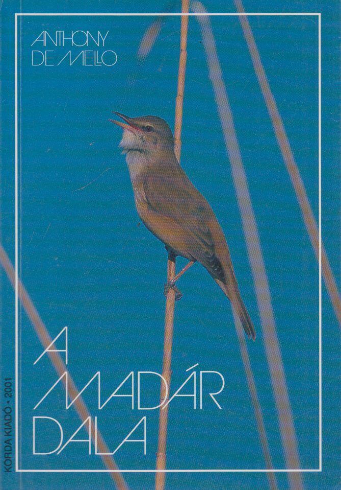 ANTHONY DE MELLO - A madár dala