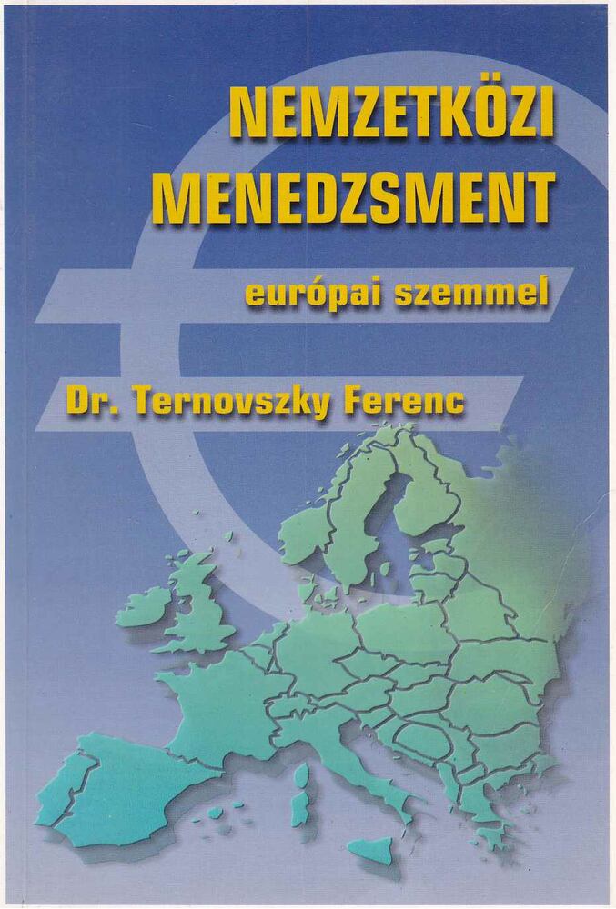 Dr. Ternovszky Ferenc - Nemzetközi menedzsment európai szemmel
