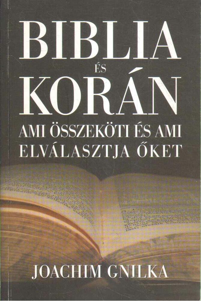 Gnilka, Joachim - Biblia és Korán