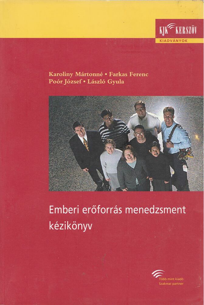 László Gyula,Poór József,Farkas Ferenc,Karoliny Mártonné - Emberi erőforrás menedzsment kézikönyv