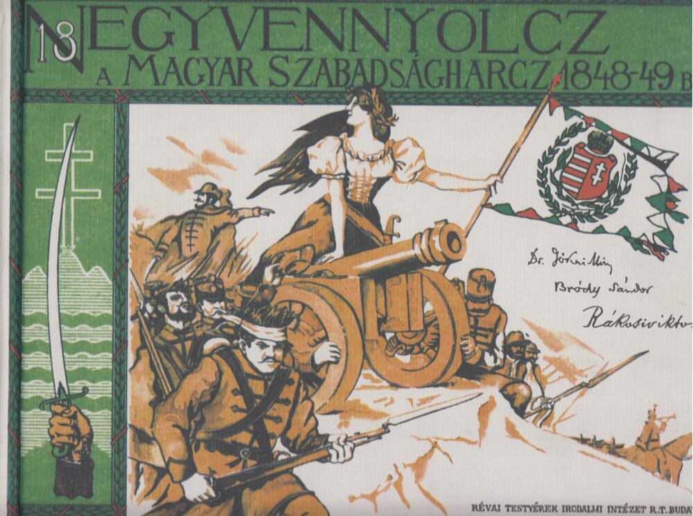 Jókai Mór,Bródy Sándor,Rákosi Viktor - Ezernyolczszáz negyvennyolcz (reprint)
