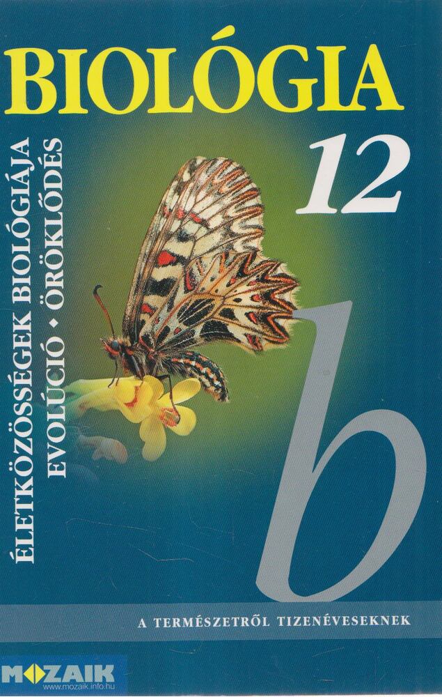 Gál Béla - Biológia 12. - Életközösségek, evolúció, öröklődés
