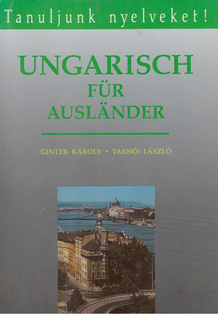 Ginter Károly,Tarnói László - Ungarisch für Ausländer