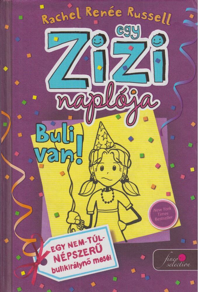 Rachel Renee Russell - Egy Zizi naplója 2. - Buli van!