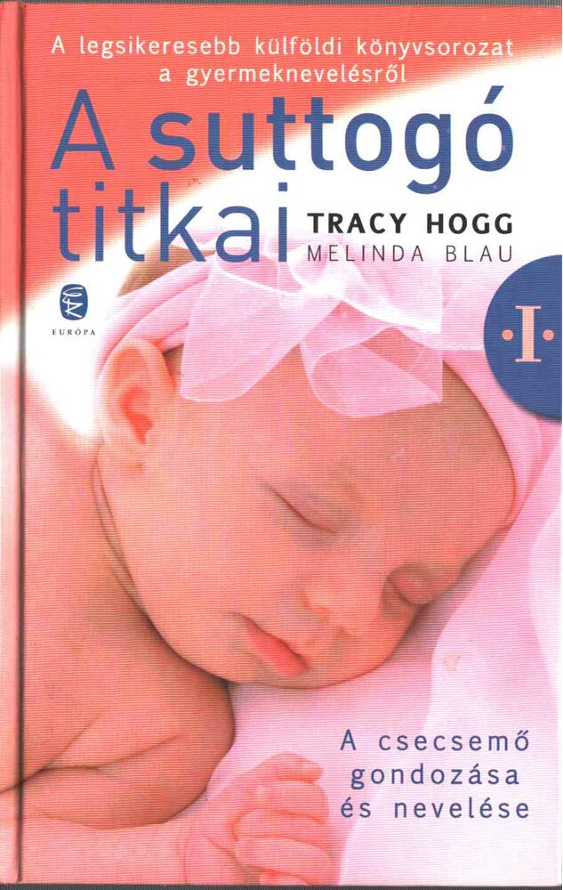  Melinda Blau,Tracy Hogg  - A suttogó titkai I.
