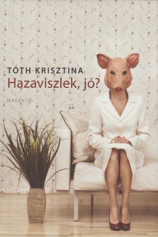 Tóth Krisztina - Hazaviszlek, jó?