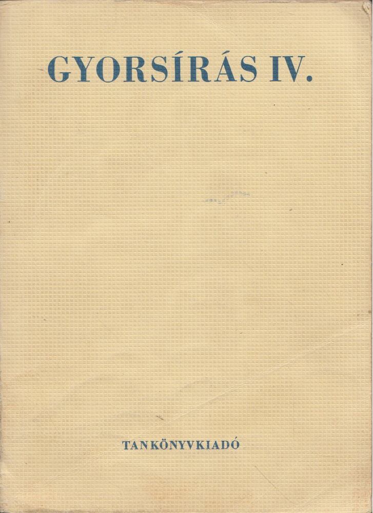  - Gyorsírás IV.
