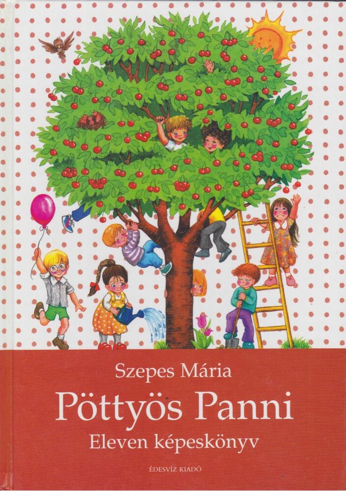 Szepes Mária - Pöttyös Panni - Eleven képeskönyv