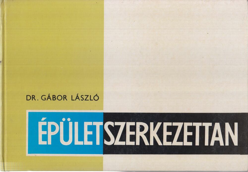Dr. Gábor László - Épületszerkezettan II.