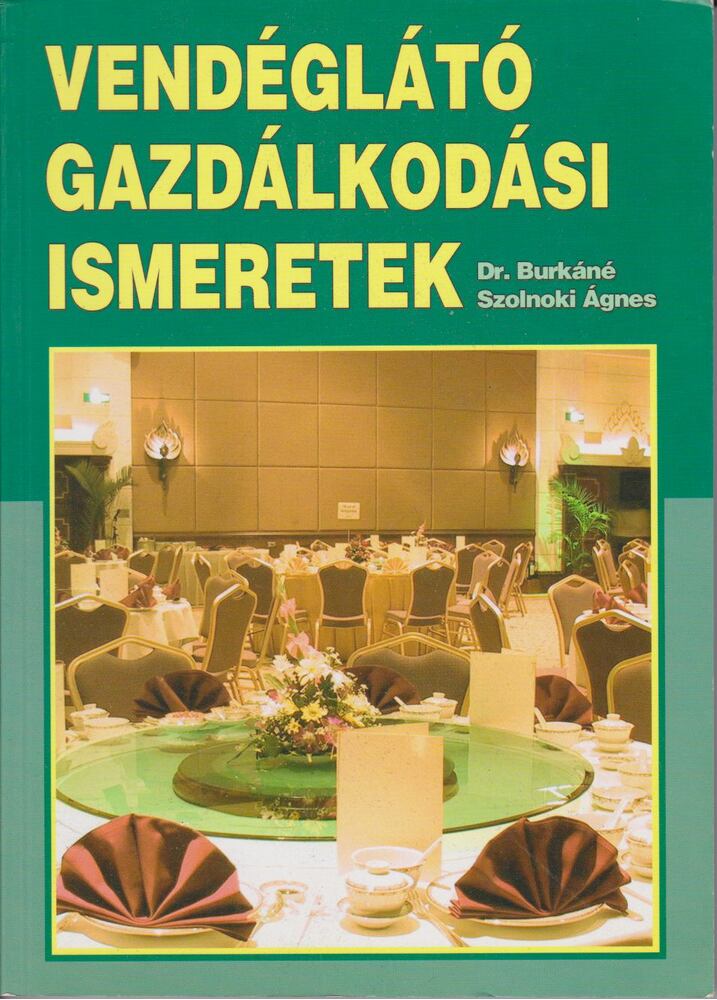 Dr. Burkáné Szolnoki Ágnes - Vendéglátó gazdálkodási ismeretek