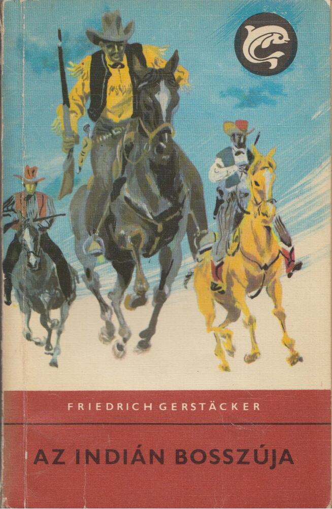 Friedrich Gerstacker - Az indián bosszúja