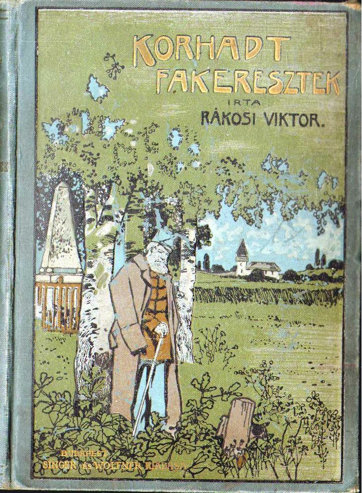 Rákosi Viktor - Korhadt fakeresztek