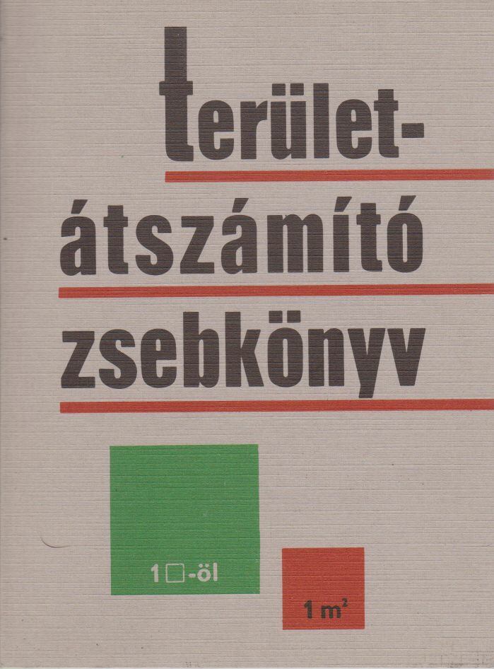 Egri Antal - Területátszámító zsebkönyv