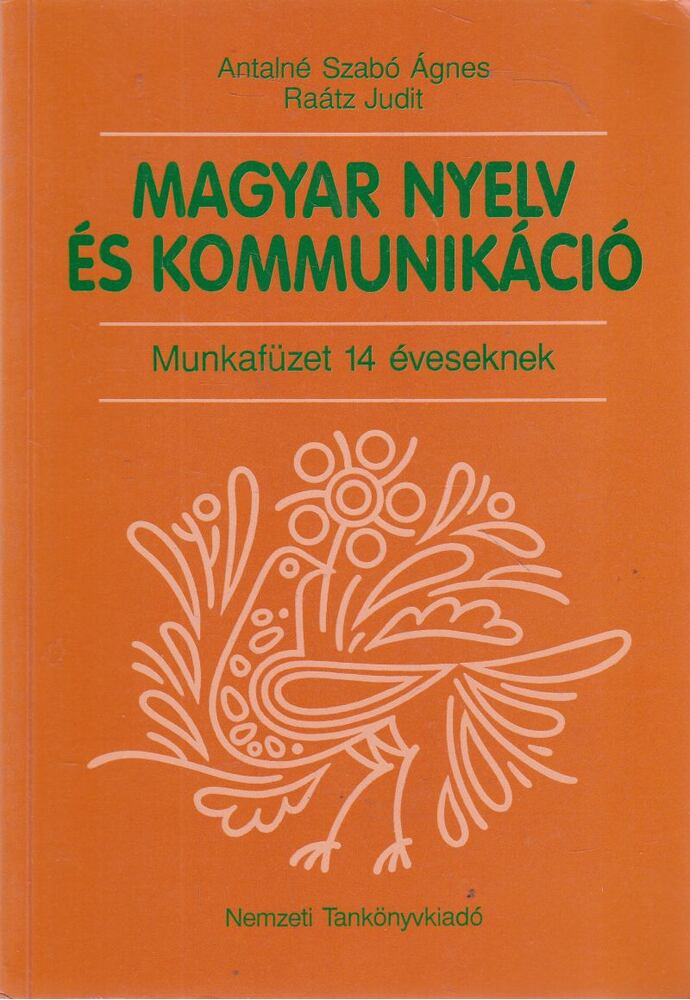 Antalné Szabó Ágnes,Raátz Judit - Magyar nyelv és kommunikáció - Munkafüzet 14 éveseknek