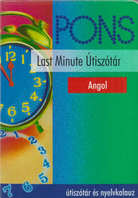 WALKER,GORDON - Last minute angol útiszótár