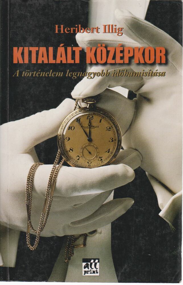 Illig, Heribert - Kitalált középkor