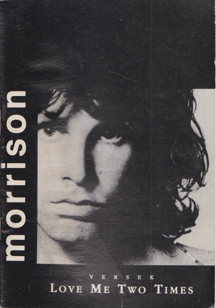 Morrison, Jim - Love Me Two times - versek