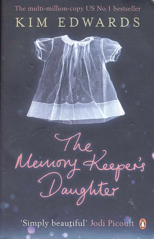 Edwards, Kim - The Memory Keeper's Daughter