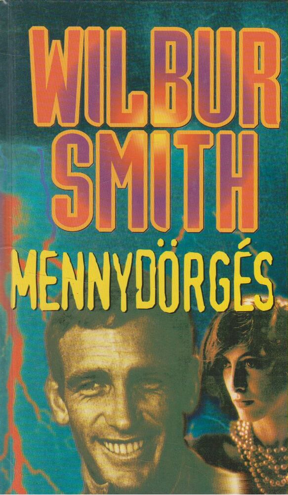 Wilbur Smith - Mennydörgés