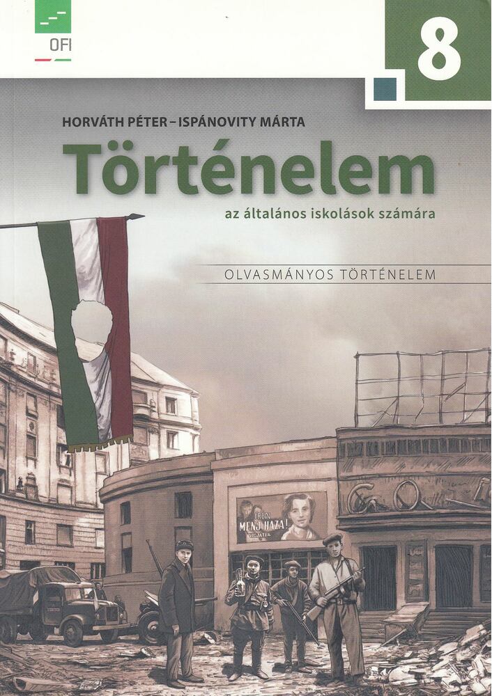 Horváth Péter,Ispánovity Márta - Történelem 8.