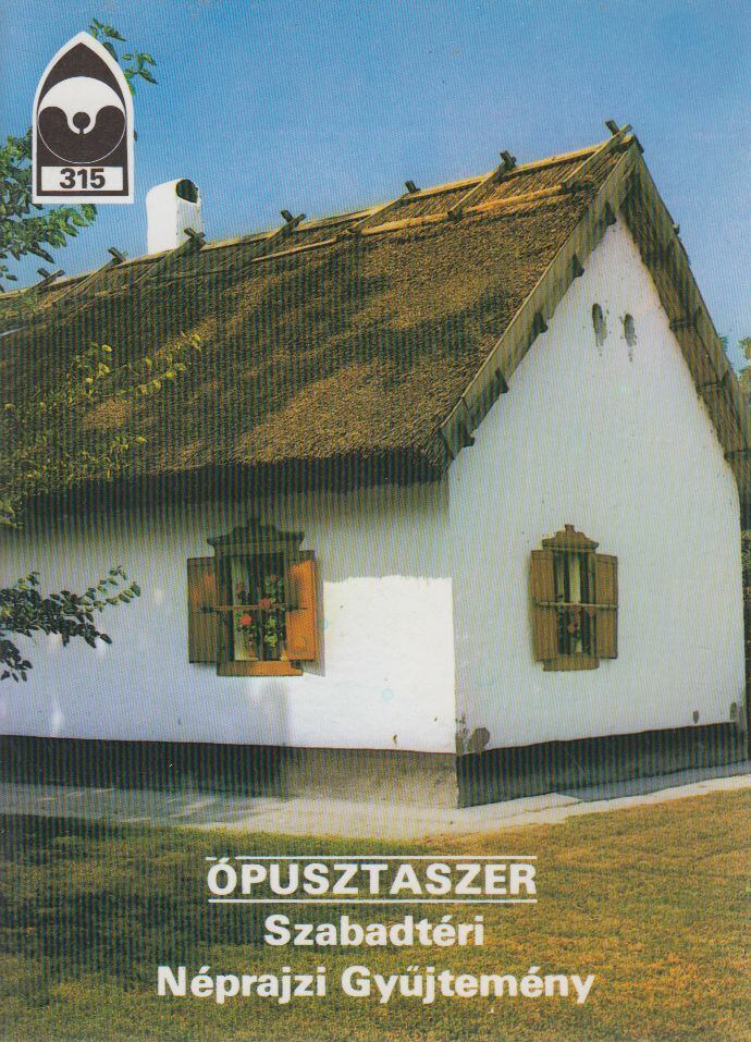 Füzes Endre - Ópusztaszer - Szabadtéri Néprajzi Gyűjtemény