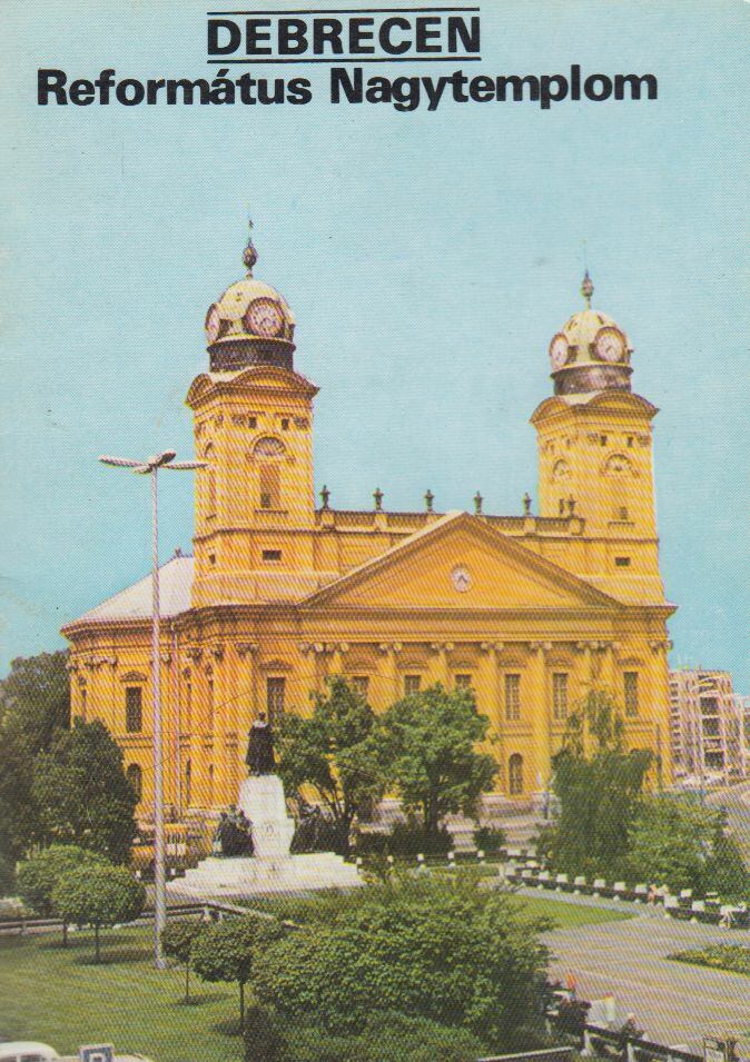 Körber Ágnes - Debrecen - Református Nagytemplom
