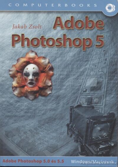 Jakab Zsolt - Adobe Photoshop 5