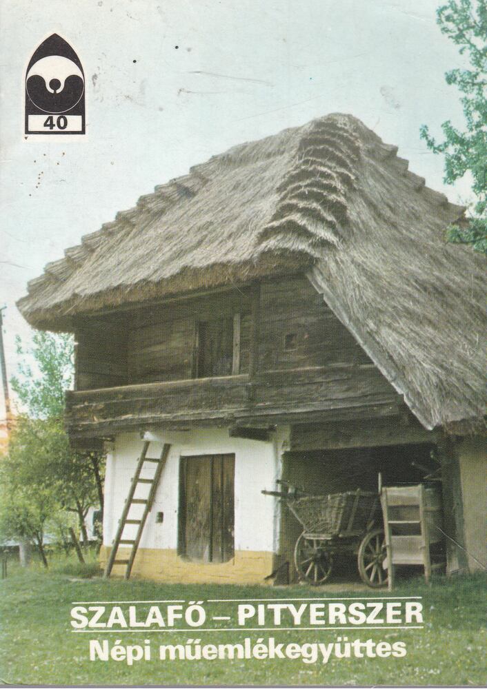 Dákay István - Szalafő-Pityerszer - Népi műemlékegyüttes