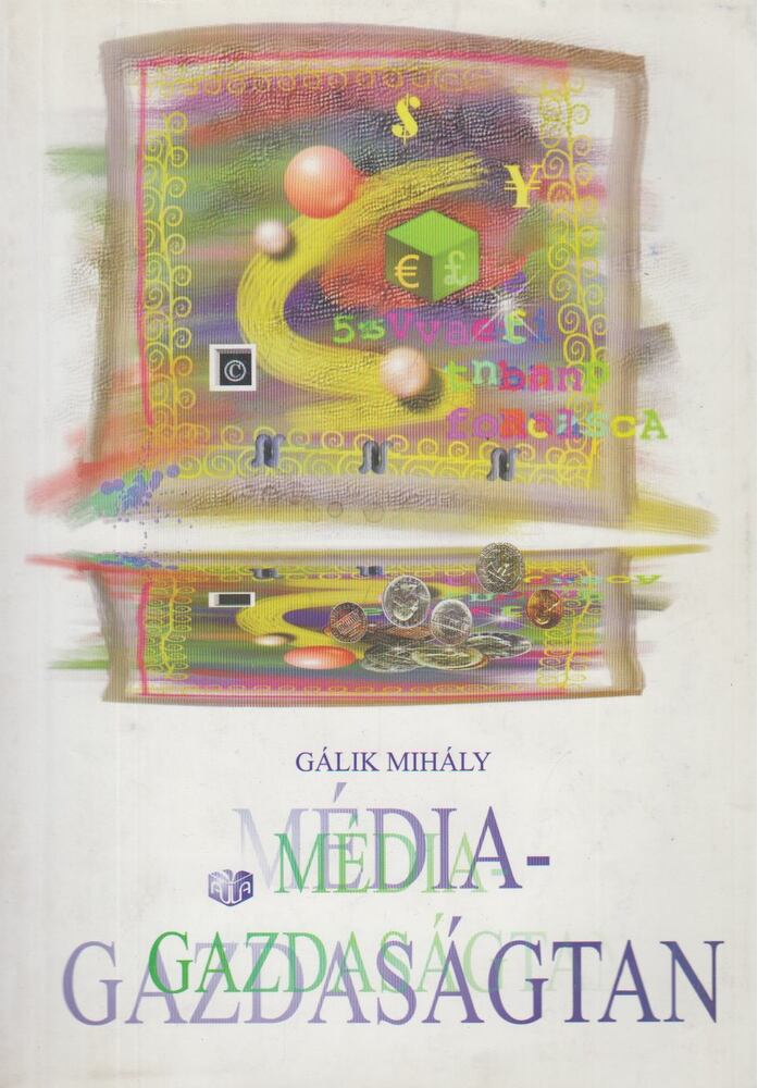 Gálik Mihály - Médiagazdaságtan