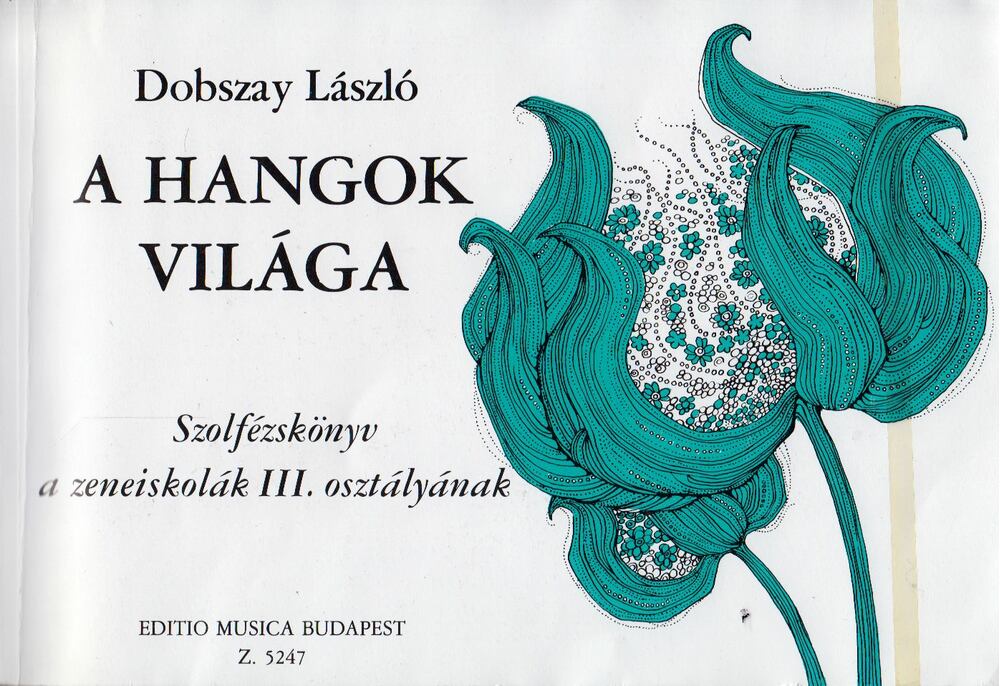 Dobszay László - A hangok világa III.