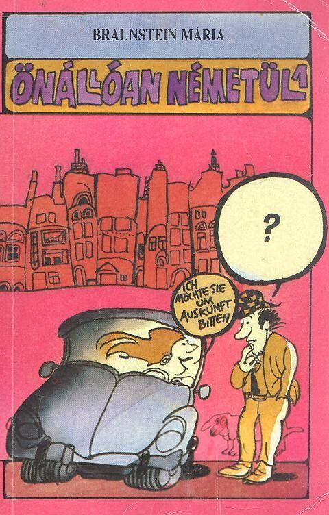Dr. Braunstein Mária - Önállóan németül 1.