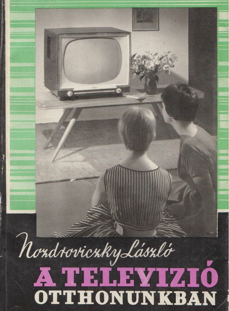 Nozdroviczky László - A televízió otthonunkban