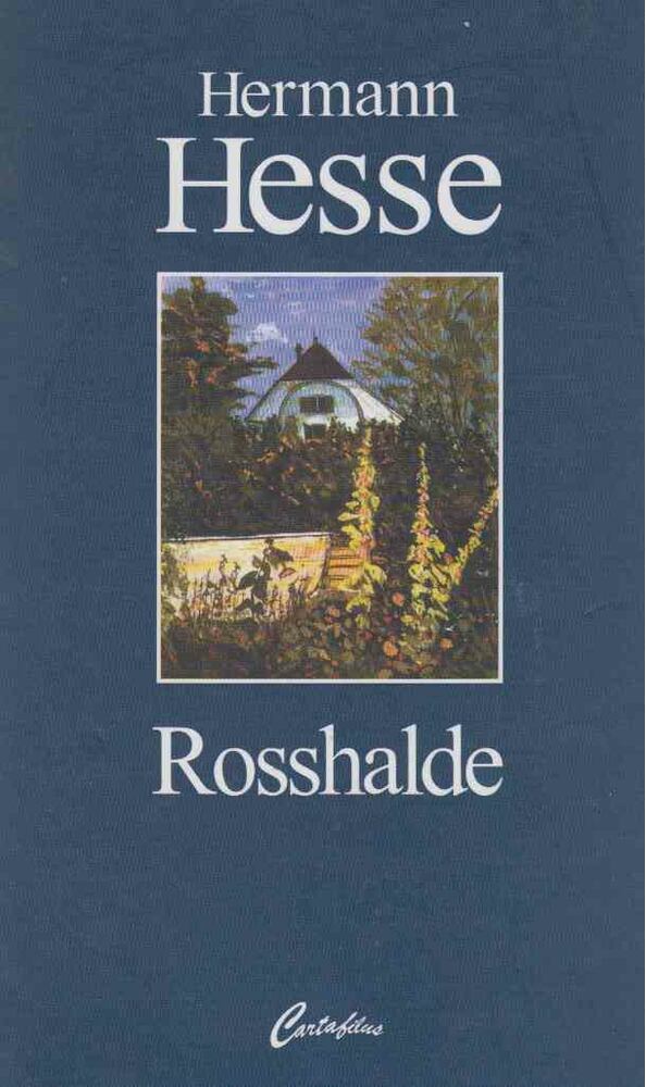 Hermann Hesse - Rosshalde