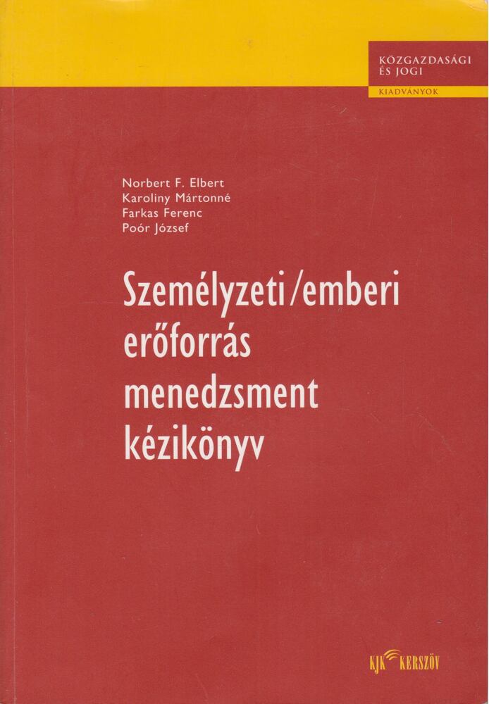 Poór József dr. (főszerk.),Karoliny Mártonné dr. (főszerk.) - Személyzeti/emberi erőforrás menedzsment kézikönyv